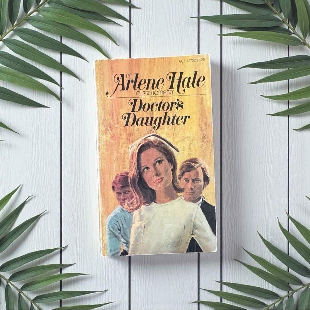 Vintage 1967 Doctor’s Daughter by Arlene Hale – Ace Books Nurse Romance